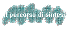 Il percorso di sintesi